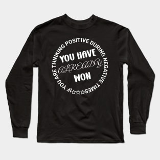 Motivational Quote Long Sleeve T-Shirt